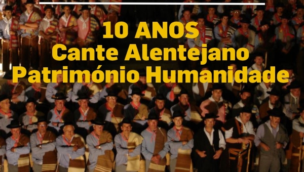 10 Anos da inscrição do cante alentejano como Património Cultural Imaterial da Humanidade